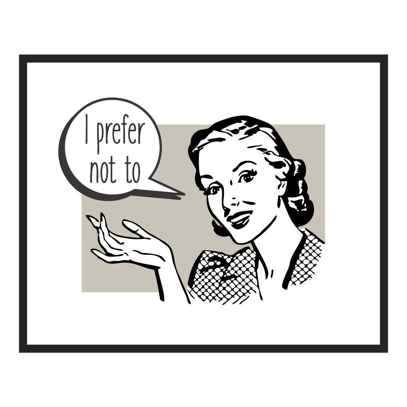 I Prefer Not to
