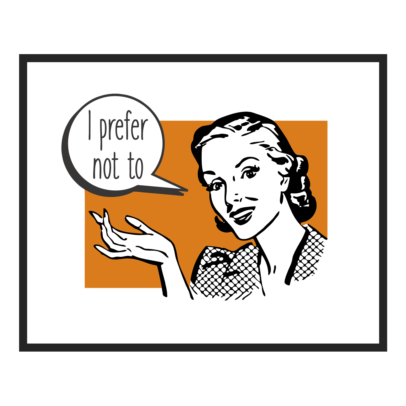 I Prefer Not to