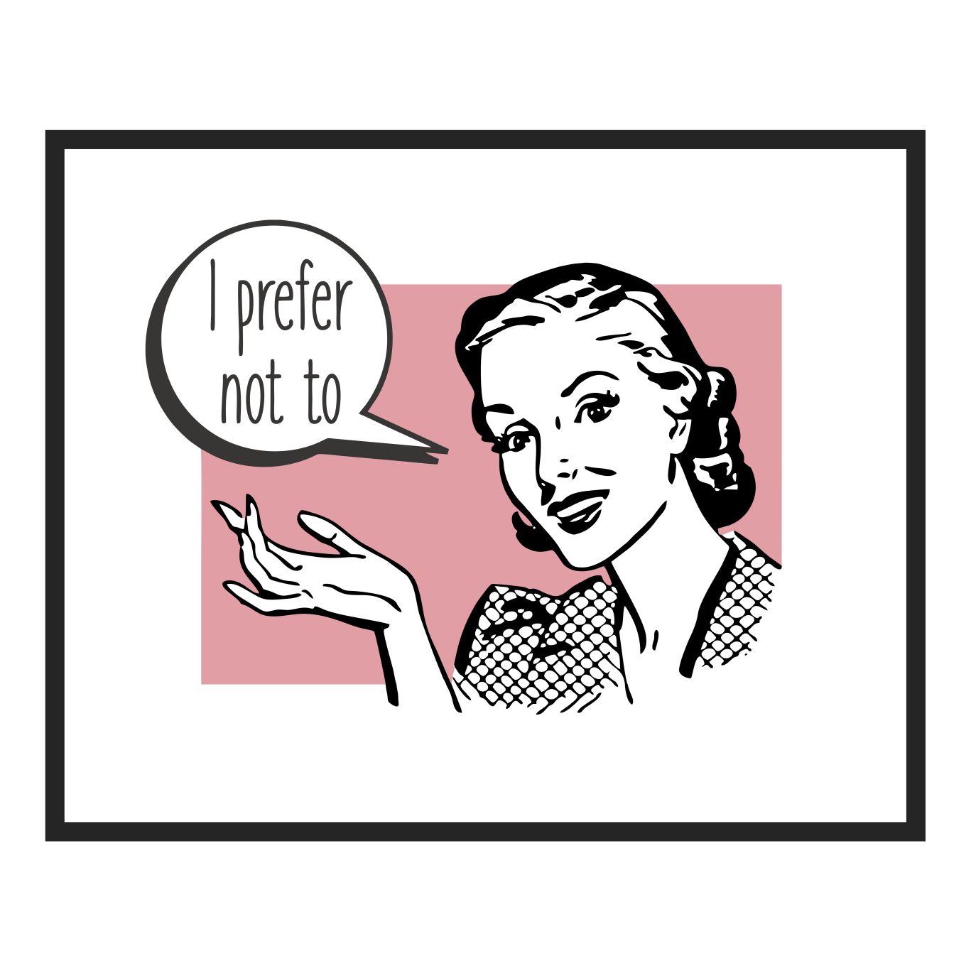 I Prefer Not to