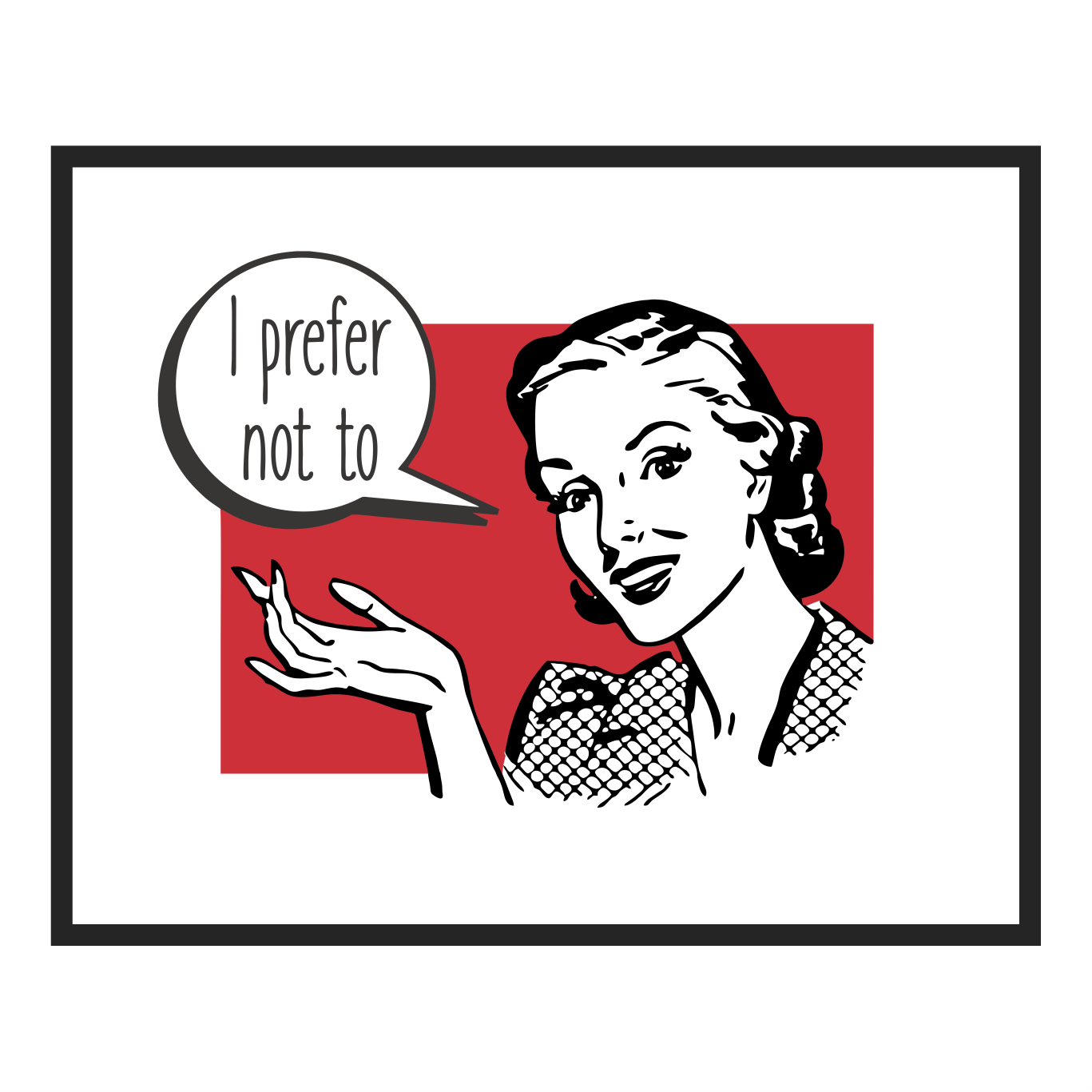 I Prefer Not to