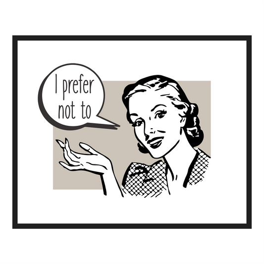 I Prefer Not to